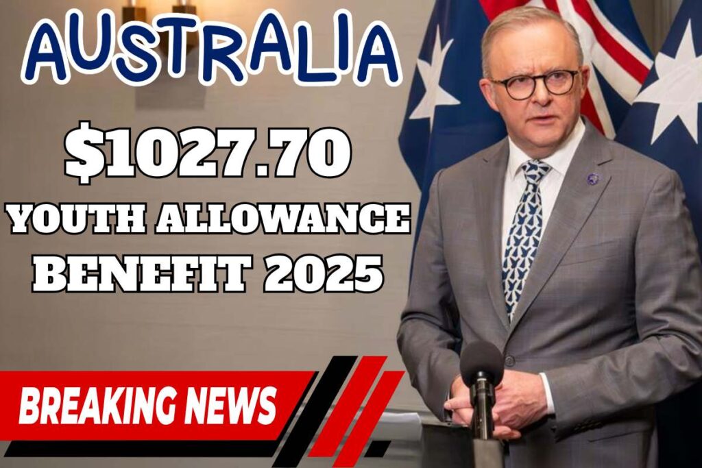 $1027.70 Youth Allowance Benefit 2025
