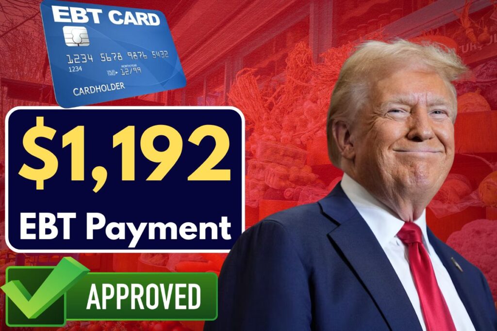 $1,192 EBT Payment Approved! - Check Eligibility & Payment Date