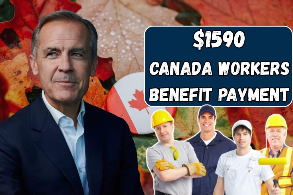 $1590 Canada Workers Benefit Payment 2025
