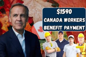 $1590 Canada Workers Benefit Payment 2025 – Know How To Claim?