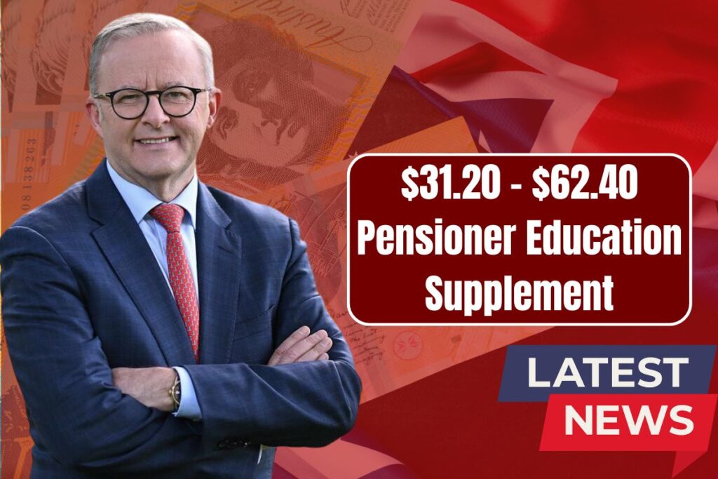 $31.20 - $62.40 Australia Pensioner Education Supplement 2025