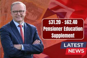 $31.20 – $62.40 Australia Pensioner Education Supplement 2025 – Know Who Qualifies?