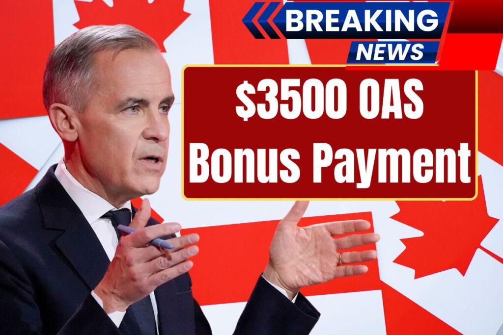 $3500 OAS Bonus Payment In Nov 2025 For Canadian Pensioner