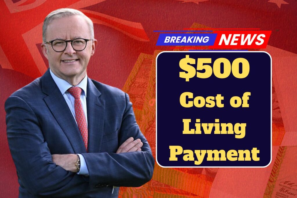 ⁠$500 Cost of Living Payment Australia November 2025 - Check Payout Dates