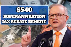 $540 Superannuation Tax Rebate Benefit 2025 – For Seniors In Australia