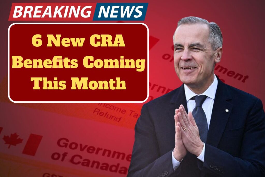 6 New CRA Benefits Coming In October 2025, Check Dates & Amount