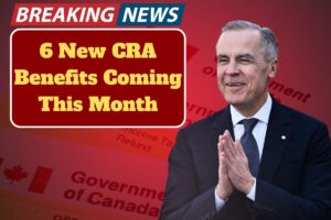 6 New CRA Benefits Coming In November 2025 – Check Dates & Amount
