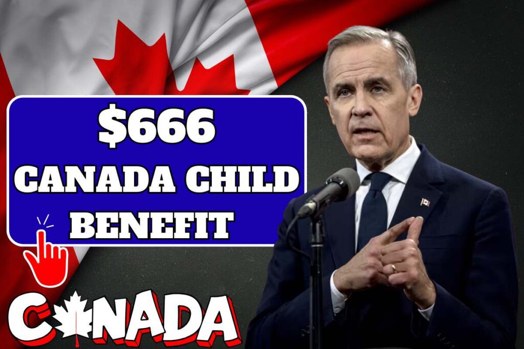 $666 Canada Child Benefit Payment November 2025 