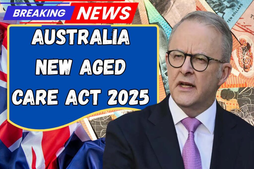 Australia New Aged Care Act 2025
