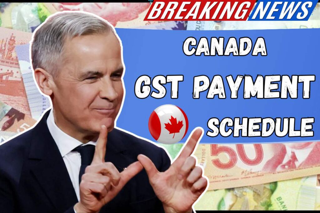 Canada GST Payment Schedule 2025