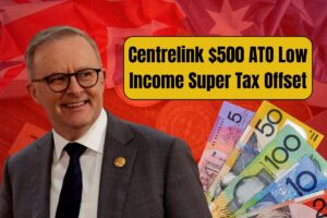 Centrelink $500 ATO Low Income Super Tax Offset 2025 – For Everyone In Australia