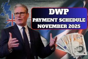 DWP November 2025 Payment Schedule – Check Benefits & Payout Dates
