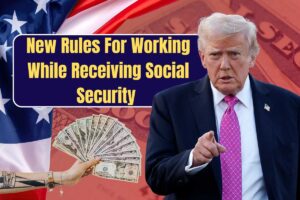 New Rules For Working While Receiving Social Security From November 2025 – Check Eligibility