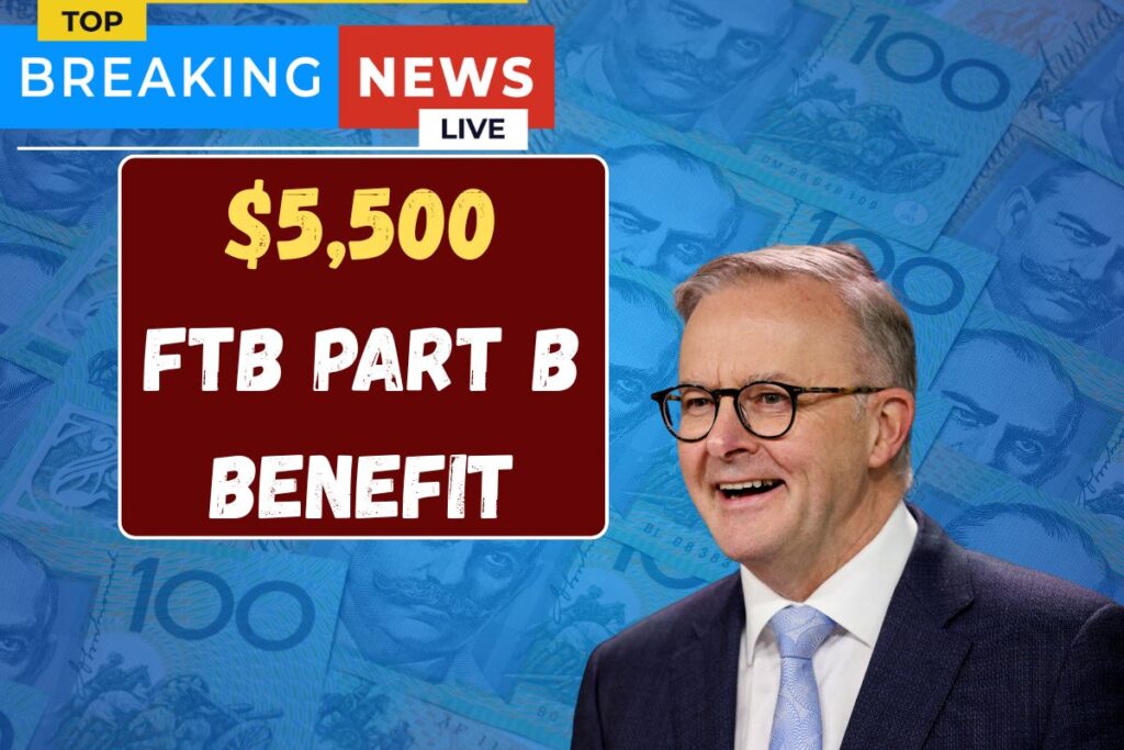 $5,500 FTB Part B Benefit 